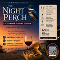 Unwined After Hours: The Night Perch | Sat. 7/25 7:30pm